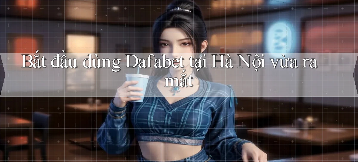 dafabet   Nền Tảng Gamer Trang Mới Bảo Mật