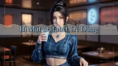 bí mật dafabet dễ dùng