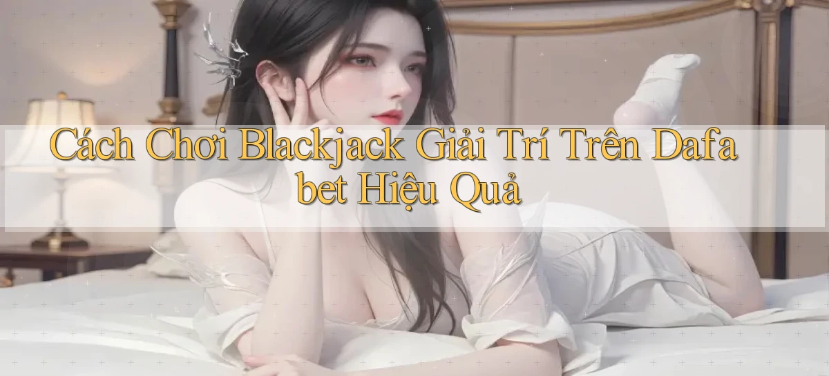 dafabet   Nền Tảng Gamer Trang Mới Bảo Mật
