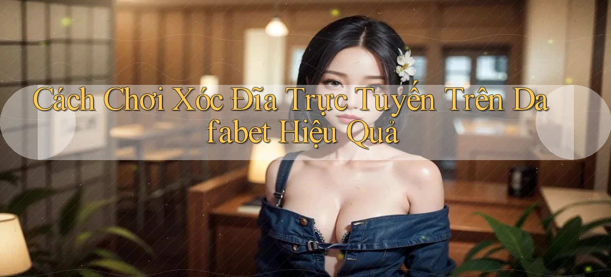 dafabet   Nền Tảng Gamer Trang Mới Bảo Mật
