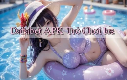 dafabet APK trò chơi ios