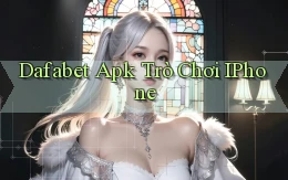 dafabet apk trò chơi iPhone