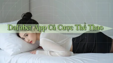 dafabet app cá cược thể thao