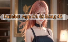 dafabet app cá độ bóng đá