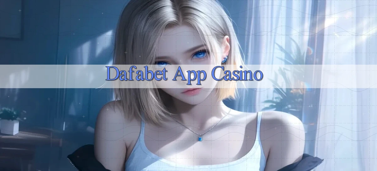 dafabet app casino