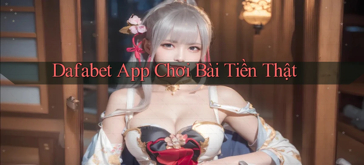 dafabet   Nền Tảng Gamer Trang Mới Bảo Mật