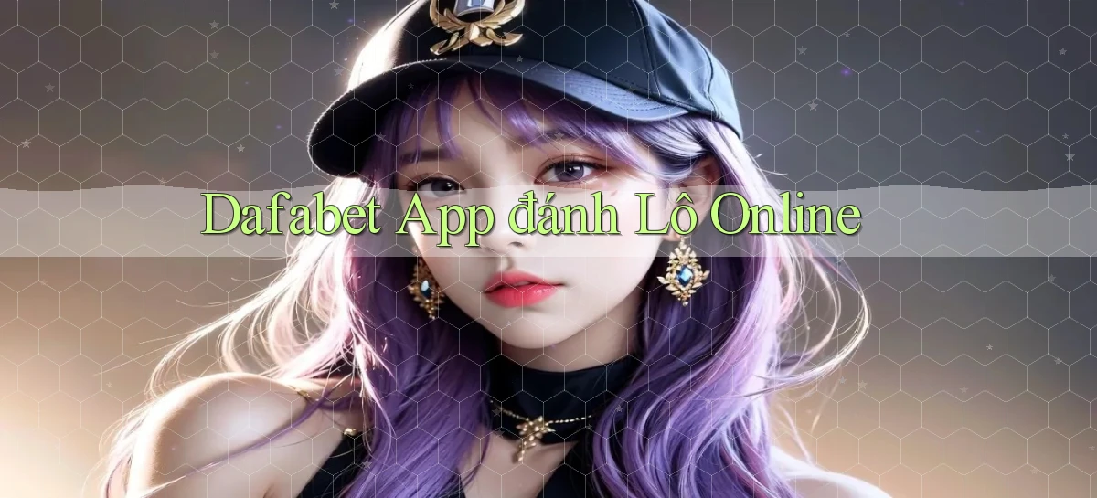 dafabet   Nền Tảng Gamer Trang Mới Bảo Mật