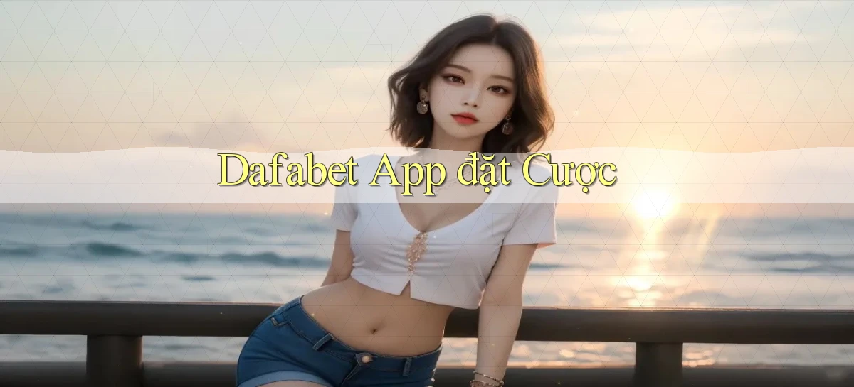 dafabet   Nền Tảng Gamer Trang Mới Bảo Mật