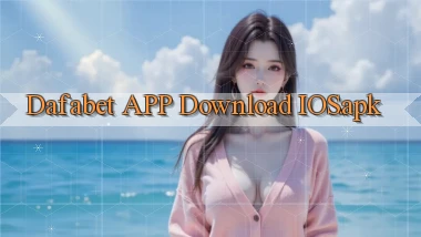 dafabet APP download iOS.apk