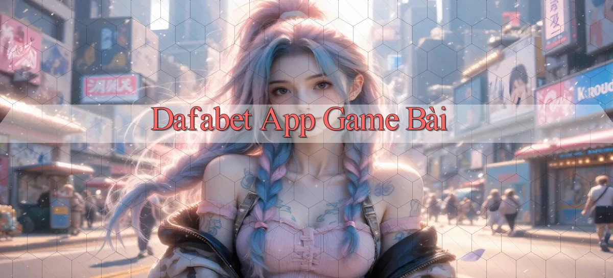 dafabet   Nền Tảng Gamer Trang Mới Bảo Mật