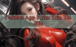 dafabet app kiếm tiền tài xỉu