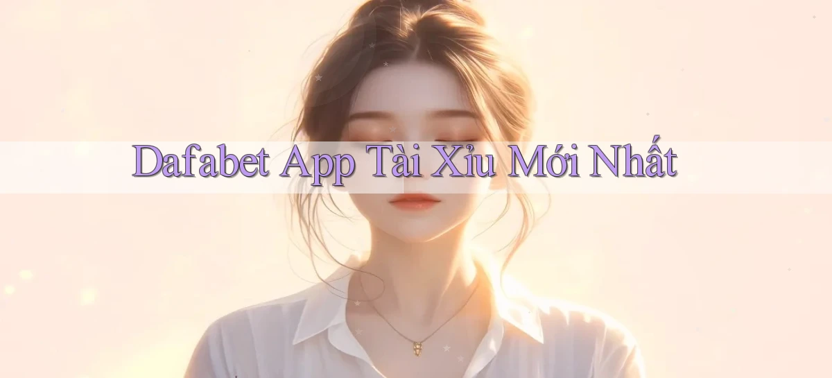 dafabet   Nền Tảng Gamer Trang Mới Bảo Mật