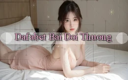 dafabet bài đổi thưởng
