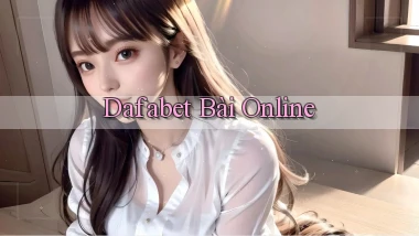dafabet bài online