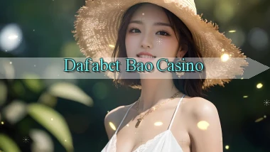 dafabet bao casino