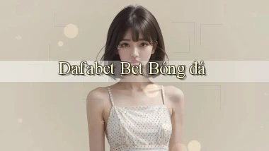 dafabet bet bóng đá