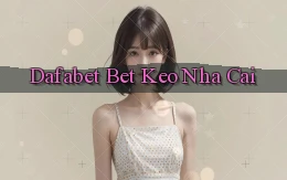 dafabet bet keo nha cai