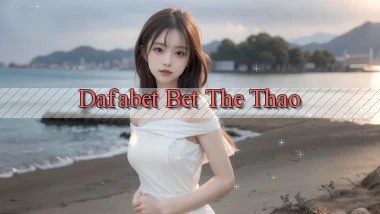 dafabet bet the thao
