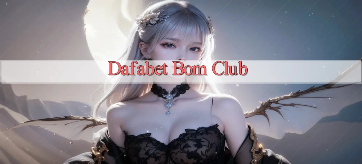 dafabet bom club