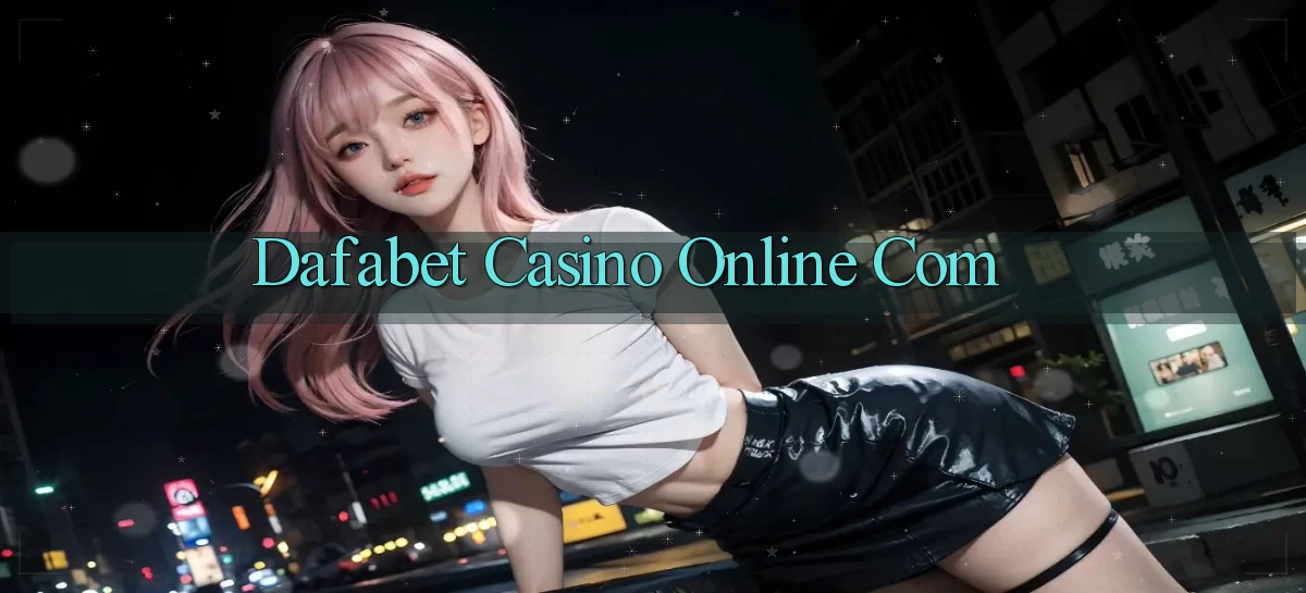 dafabet casino online com