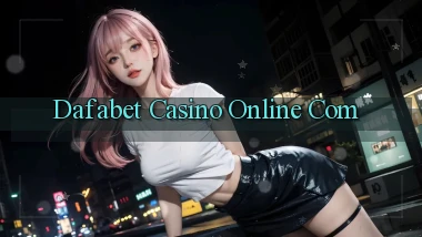 dafabet casino online com