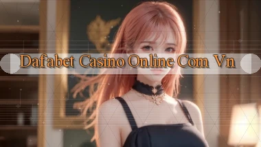 dafabet casino online com vn