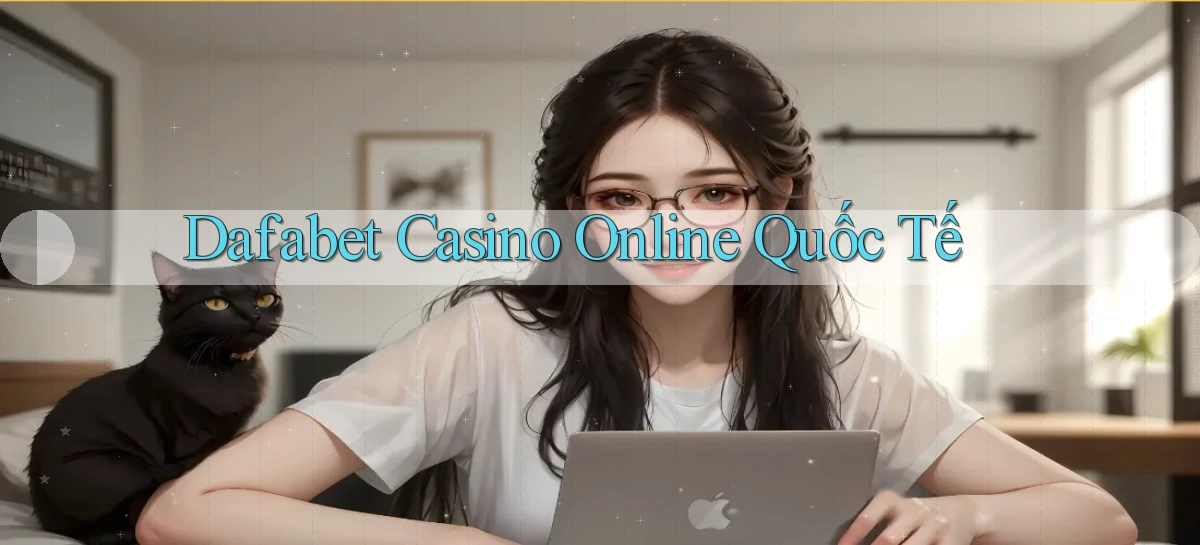 dafabet casino online quốc tế