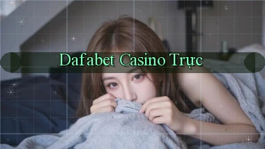dafabet casino trực