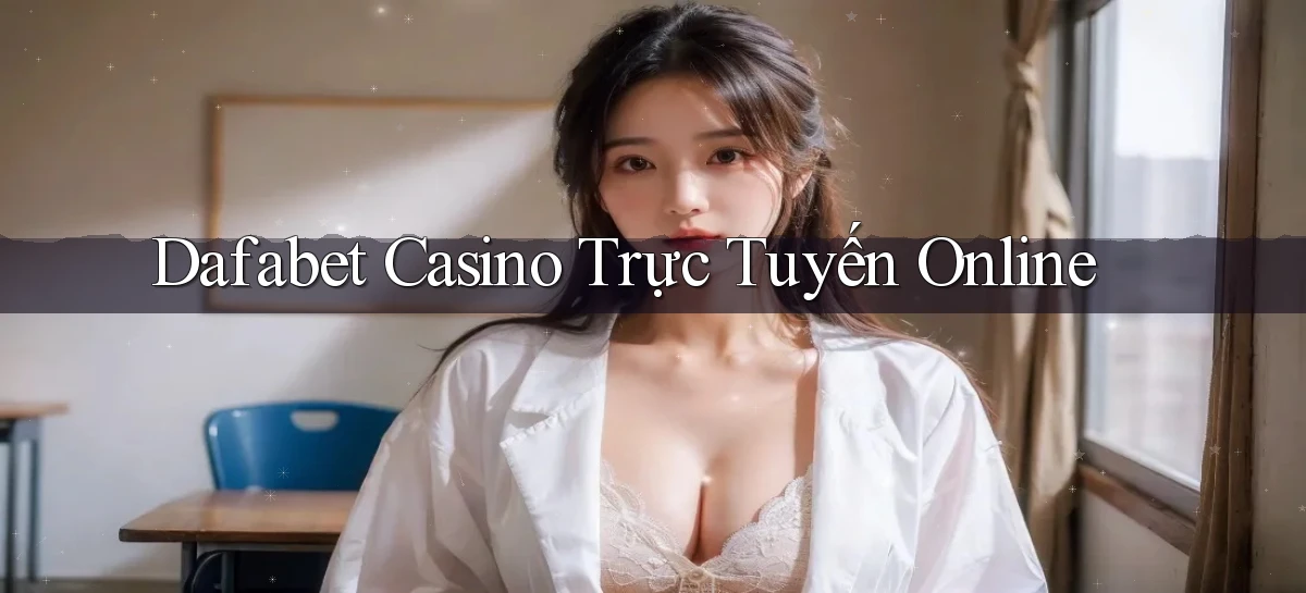 dafabet casino trực tuyến online
