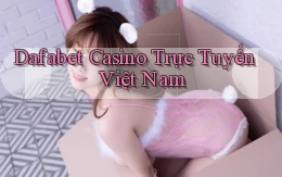dafabet casino trực tuyến việt nam