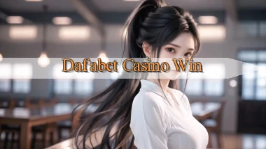 dafabet casino win