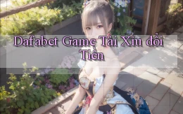 dafabet  game tài xỉu đổi tiền