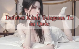 dafabet kênh telegram toàn quốc
