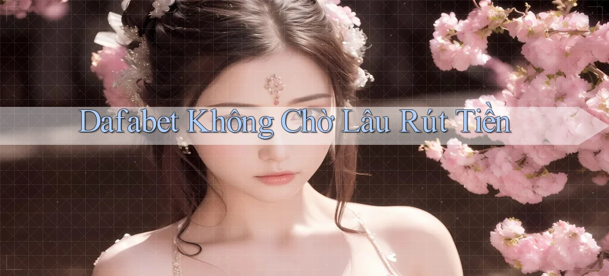 dafabet   Nền Tảng Gamer Trang Mới Bảo Mật