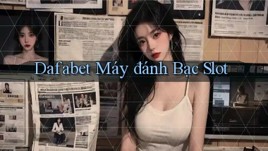dafabet  máy đánh bạc slot