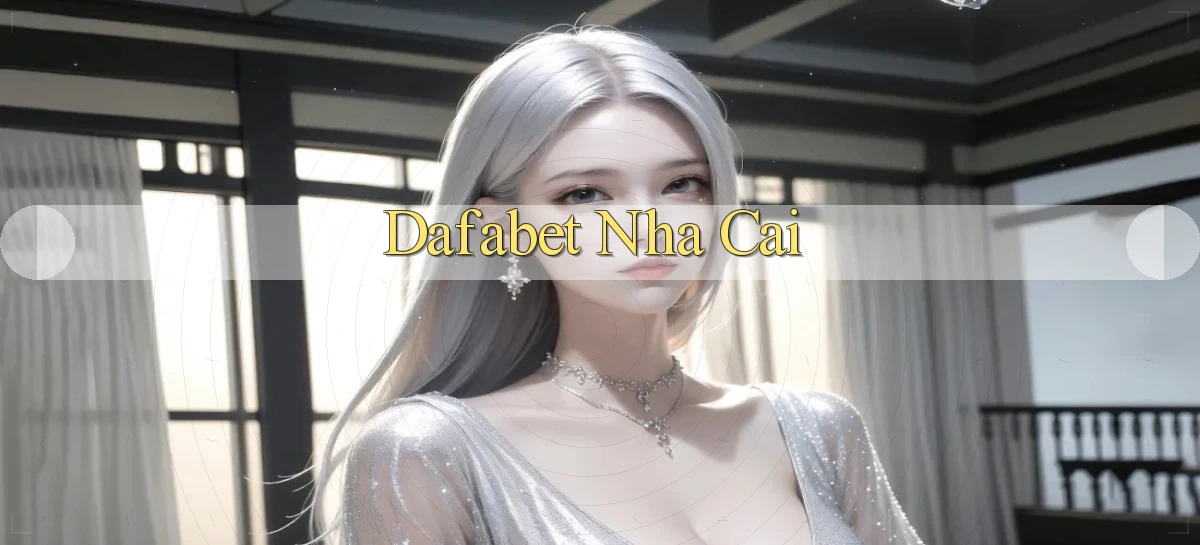 dafabet nha cai