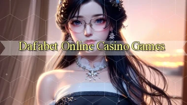 dafabet Online Casino Games