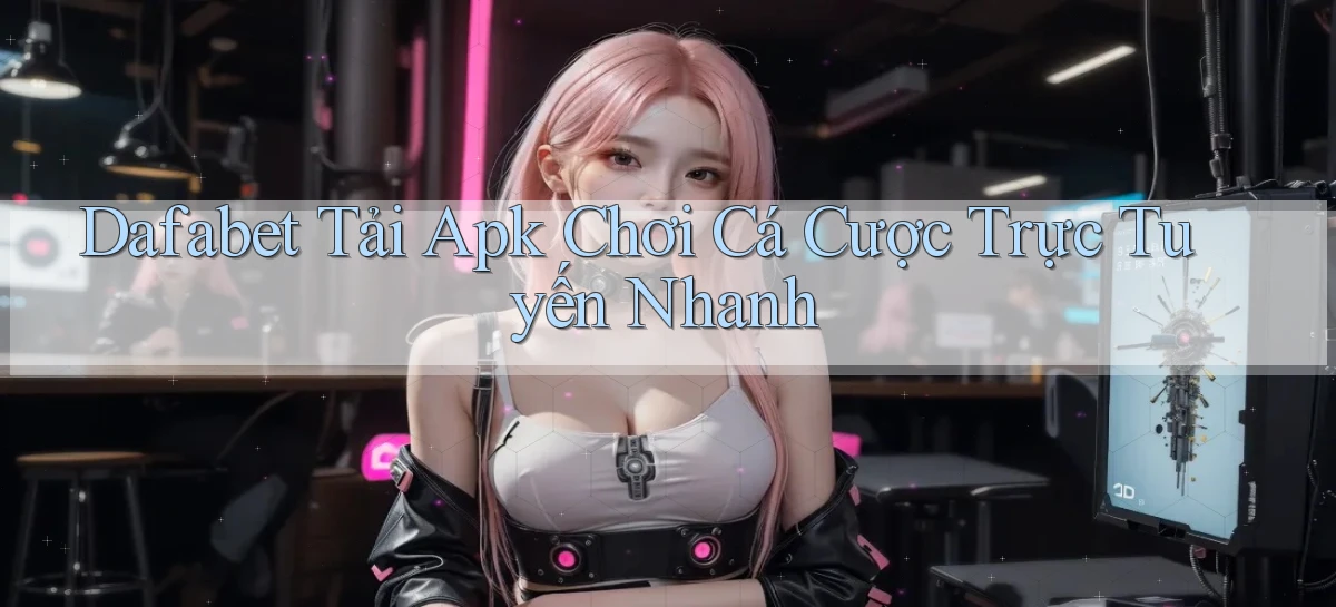 dafabet   Nền Tảng Gamer Trang Mới Bảo Mật