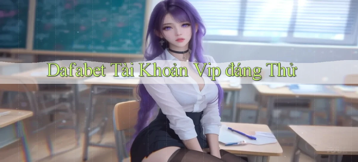 dafabet   Nền Tảng Gamer Trang Mới Bảo Mật