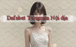 dafabet telegram nội địa