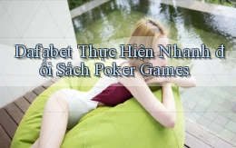 dafabet  thực hiện nhanh đối sách poker games
