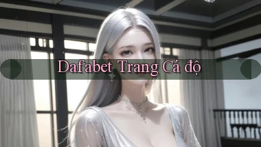 dafabet  trang cá độ