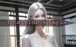 dafabet trên di động ios