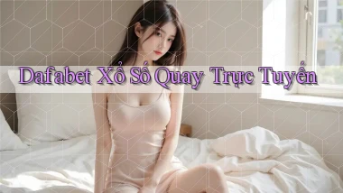dafabet Xổ số quay trực tuyến