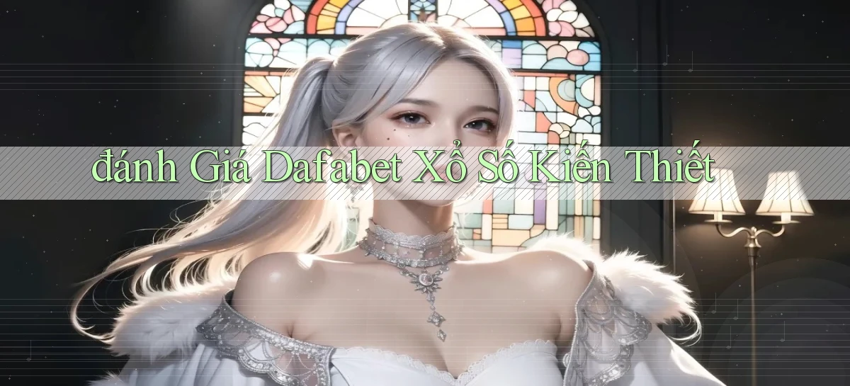 dafabet   Nền Tảng Gamer Trang Mới Bảo Mật