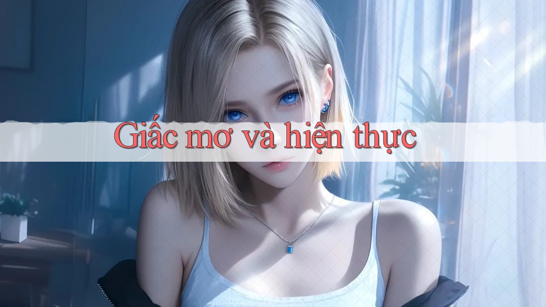 Giấc Mơ và Hiện Thực