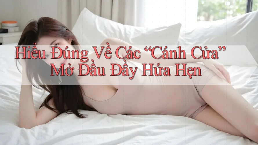 Hiểu Đúng Về Các “Cánh Cửa” Mở Đầu Đầy Hứa Hẹn