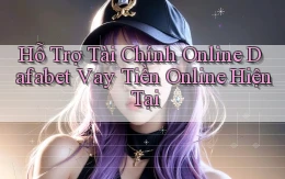 hỗ trợ tài chính online dafabet vay tiền online hiện tại