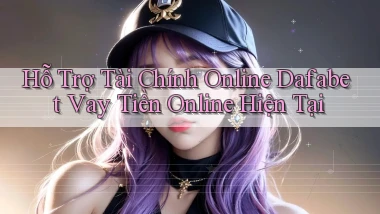 hỗ trợ tài chính online dafabet vay tiền online hiện tại