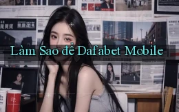 làm sao để dafabet mobile